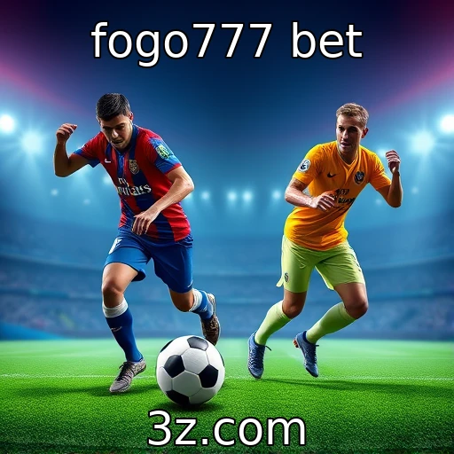 Fogo777 Bet aposta em inovações na experiência do jogador